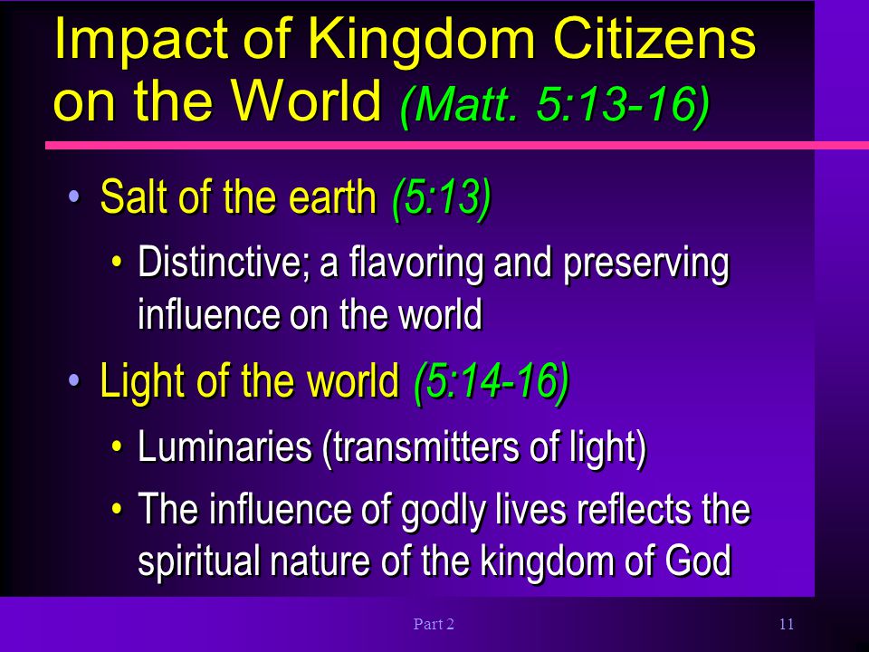 Impact of Kingdom Citizens on the World (Matt. 5:13-16)