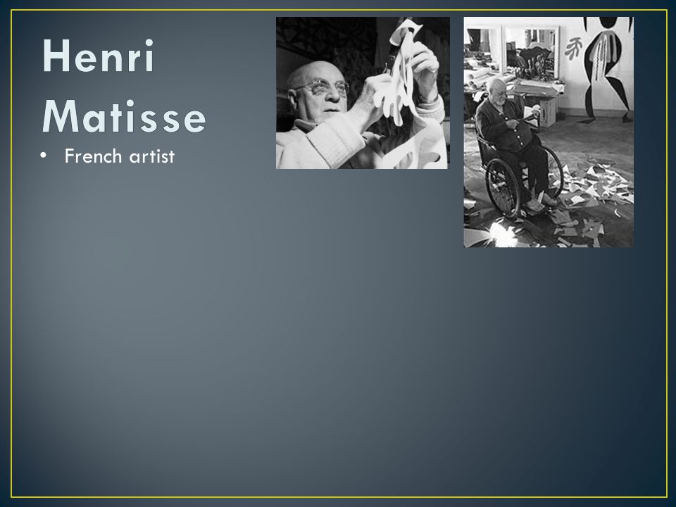 Henri Matisse French artist