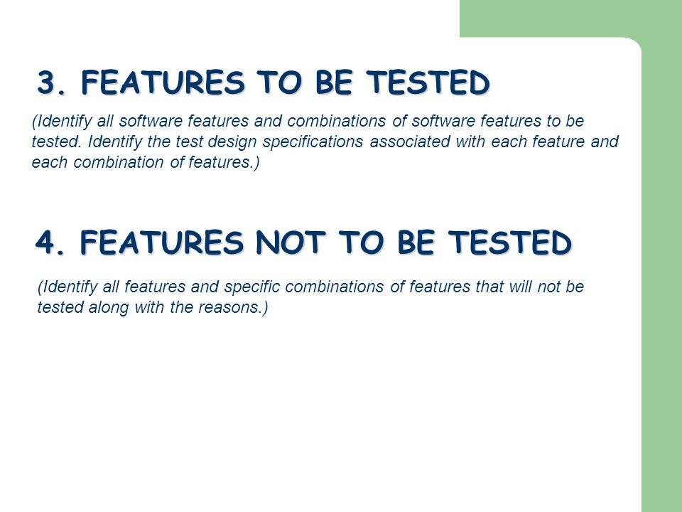 4. FEATURES NOT TO BE TESTED