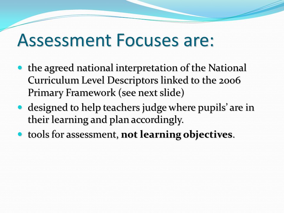 Assessment Focuses are:
