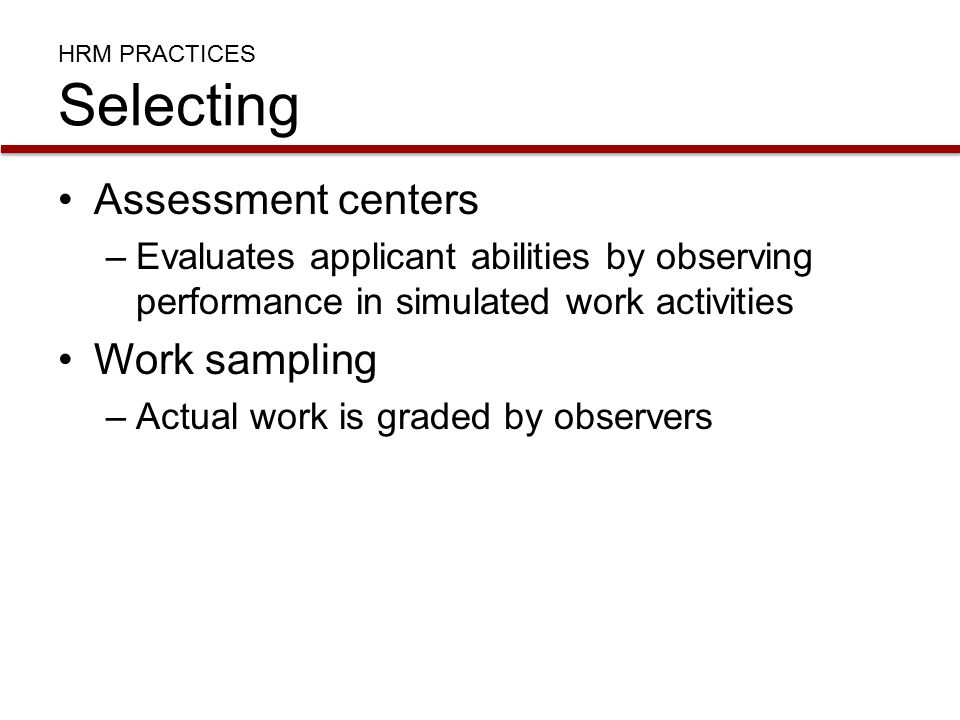 HRM PRACTICES Selecting