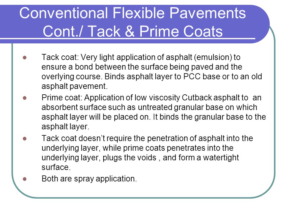 Conventional Flexible Pavements Cont./ Tack & Prime Coats