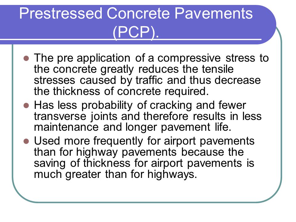 Prestressed Concrete Pavements (PCP).