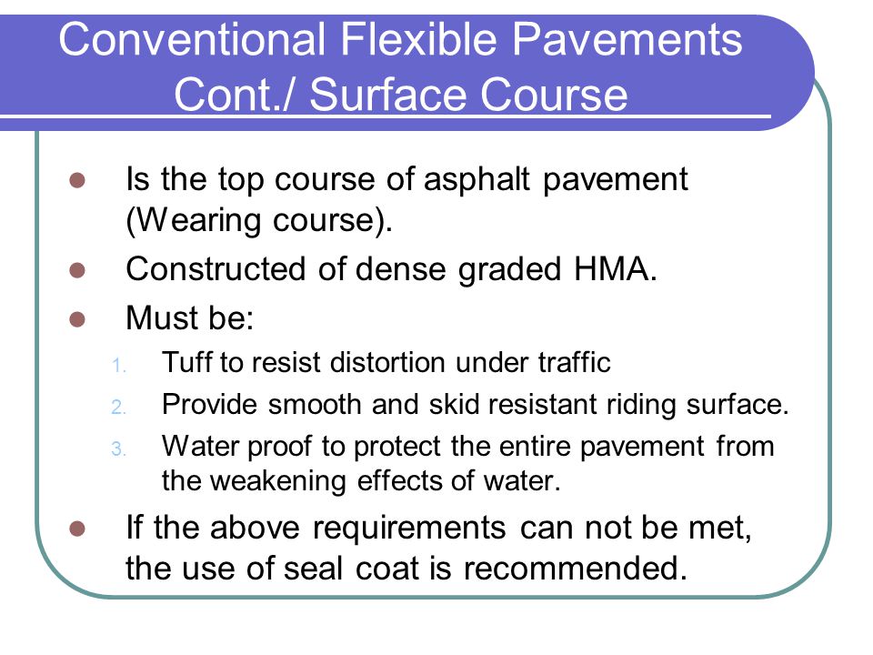 Conventional Flexible Pavements Cont./ Surface Course