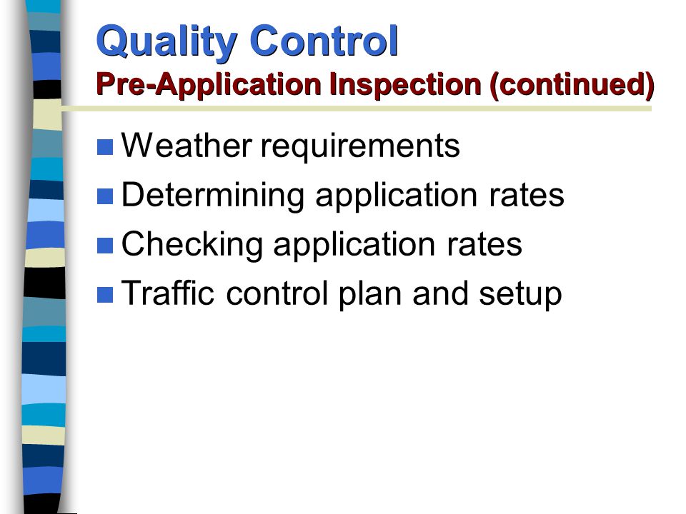 Quality Control Pre-Application Inspection (continued)