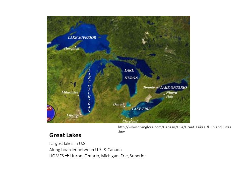 Great Lakes Largest lakes in U.S. Along boarder between U.S. & Canada
