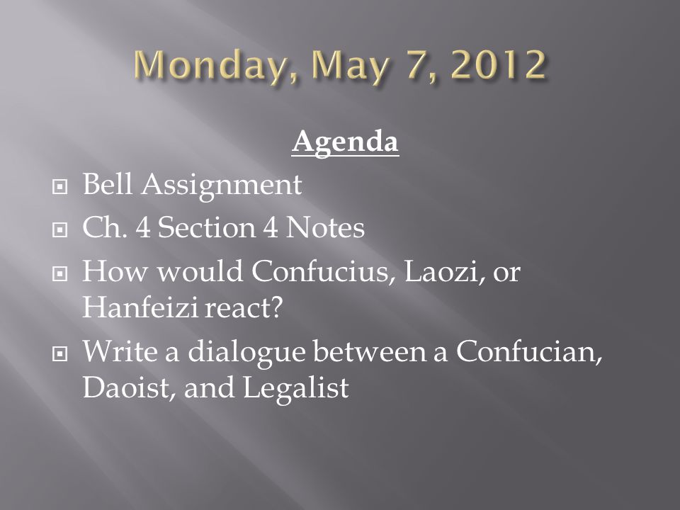 Monday, May 7, 2012 Agenda Bell Assignment Ch. 4 Section 4 Notes