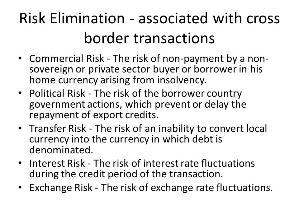 Risk Elimination - associated with cross border transactions