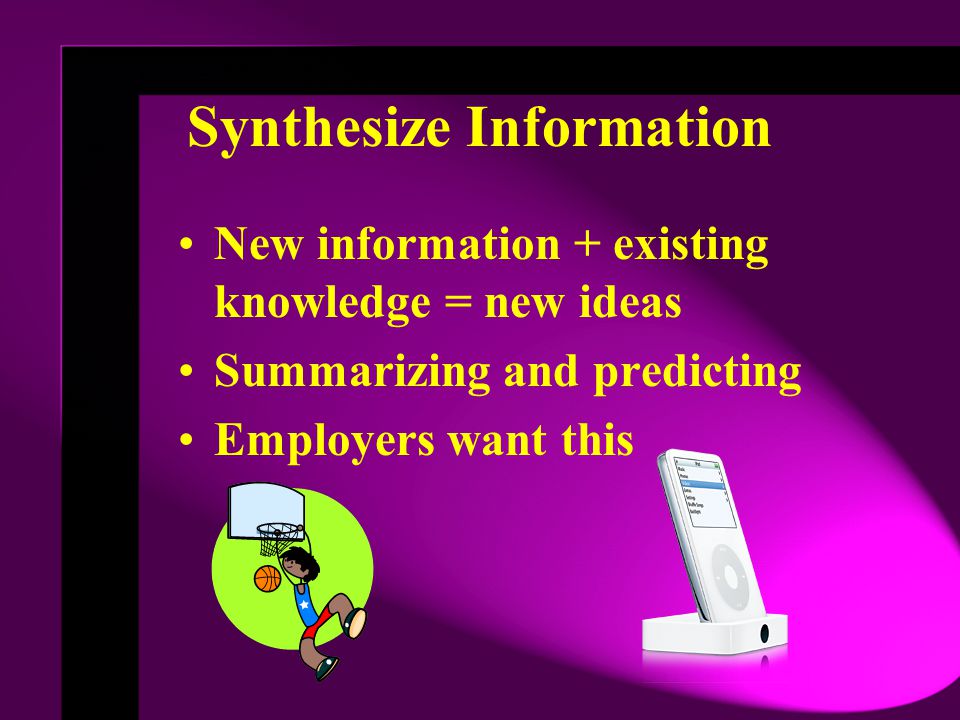 Synthesize Information
