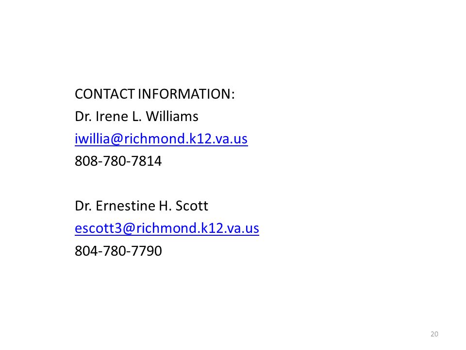 CONTACT INFORMATION: Dr. Irene L. Williams Dr. Ernestine H. Scott.