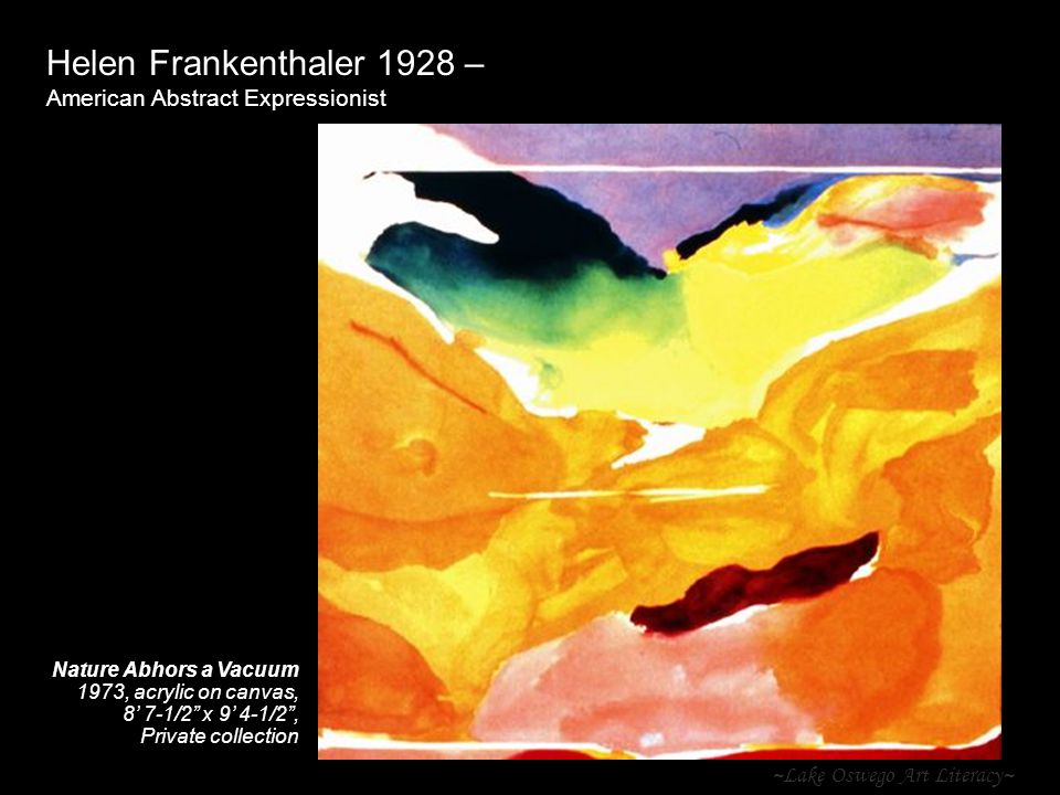 Helen Frankenthaler 1928 – American Abstract Expressionist