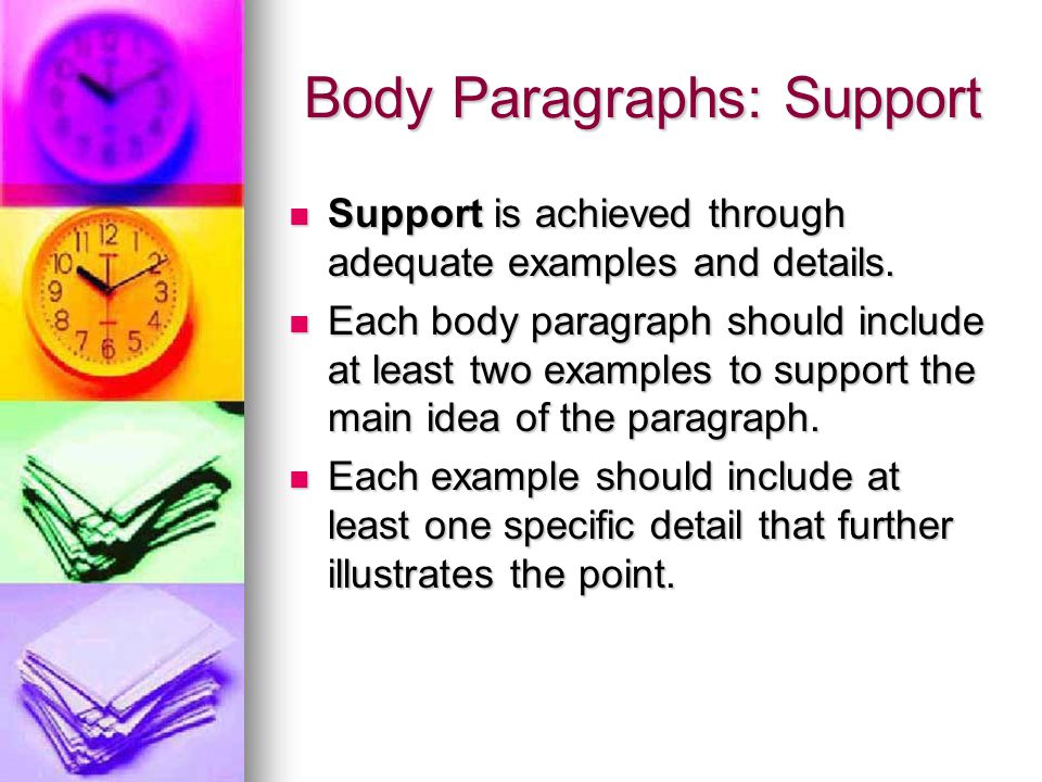 Body Paragraphs: Support