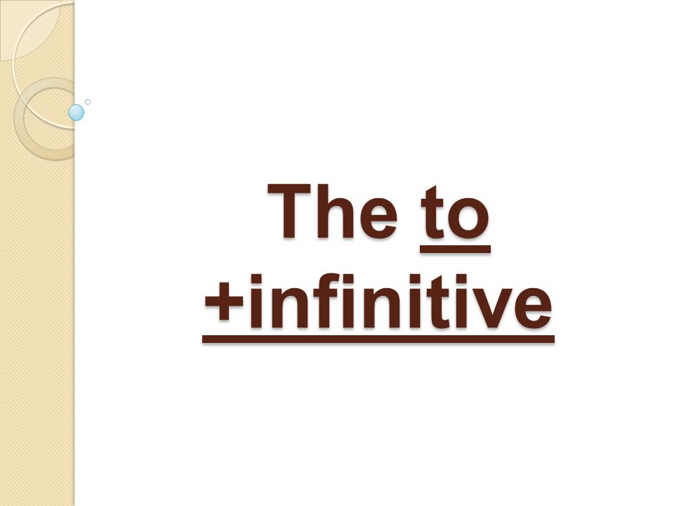The to +infinitive