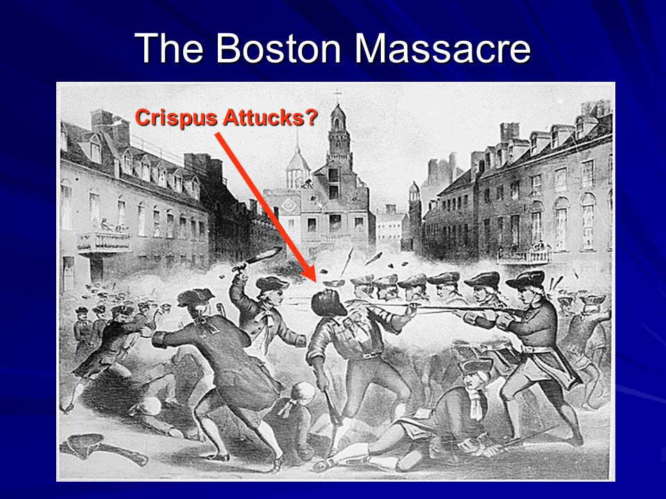 The Boston Massacre Crispus Attucks