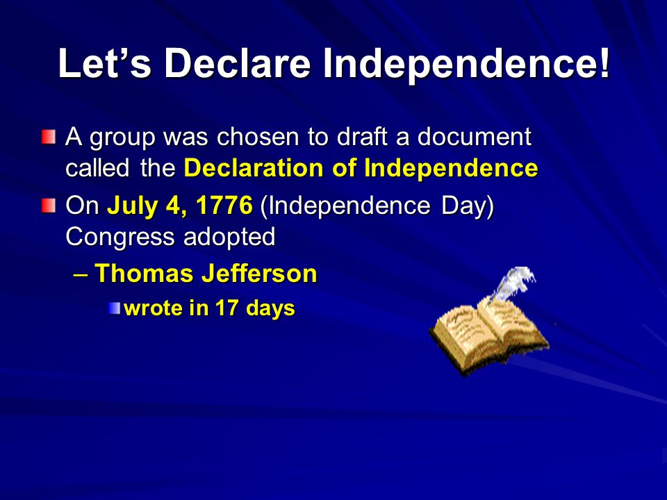 Let’s Declare Independence!