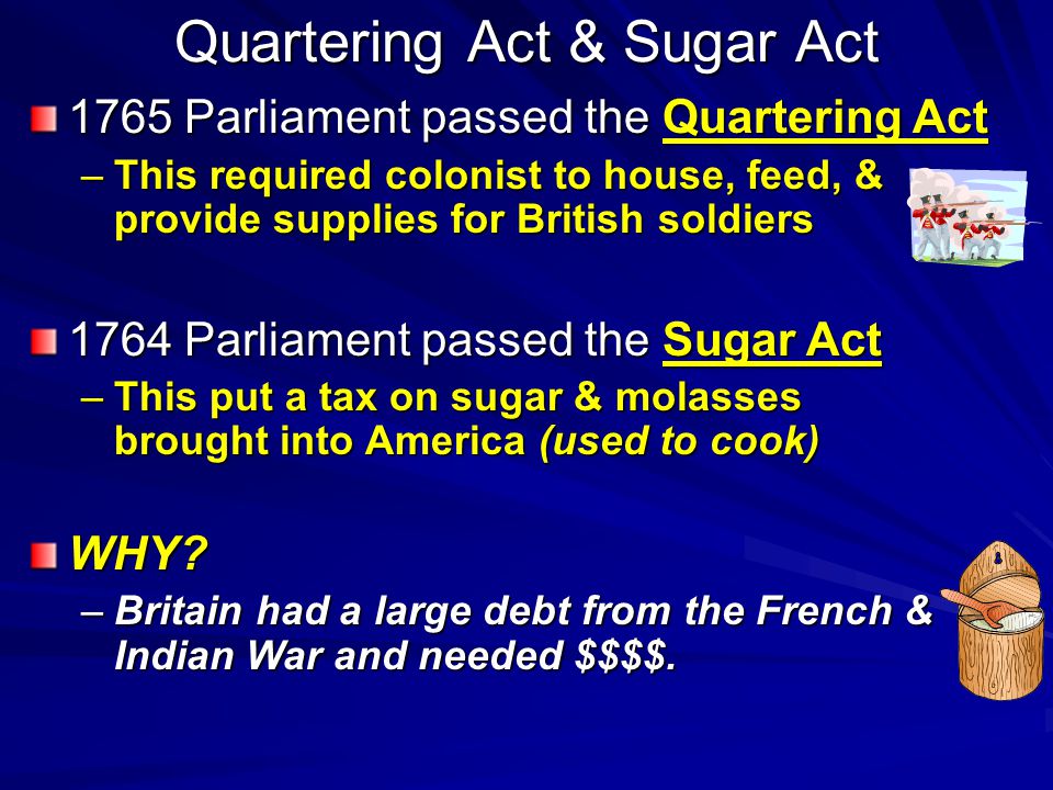 Quartering Act & Sugar Act