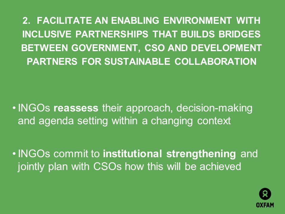 2. FACILITATE AN ENABLING ENVIRONMENT WITH INCLUSIVE PARTNERSHIPS THAT BUILDS BRIDGES BETWEEN GOVERNMENT, CSO AND DEVELOPMENT PARTNERS FOR SUSTAINABLE COLLABORATION