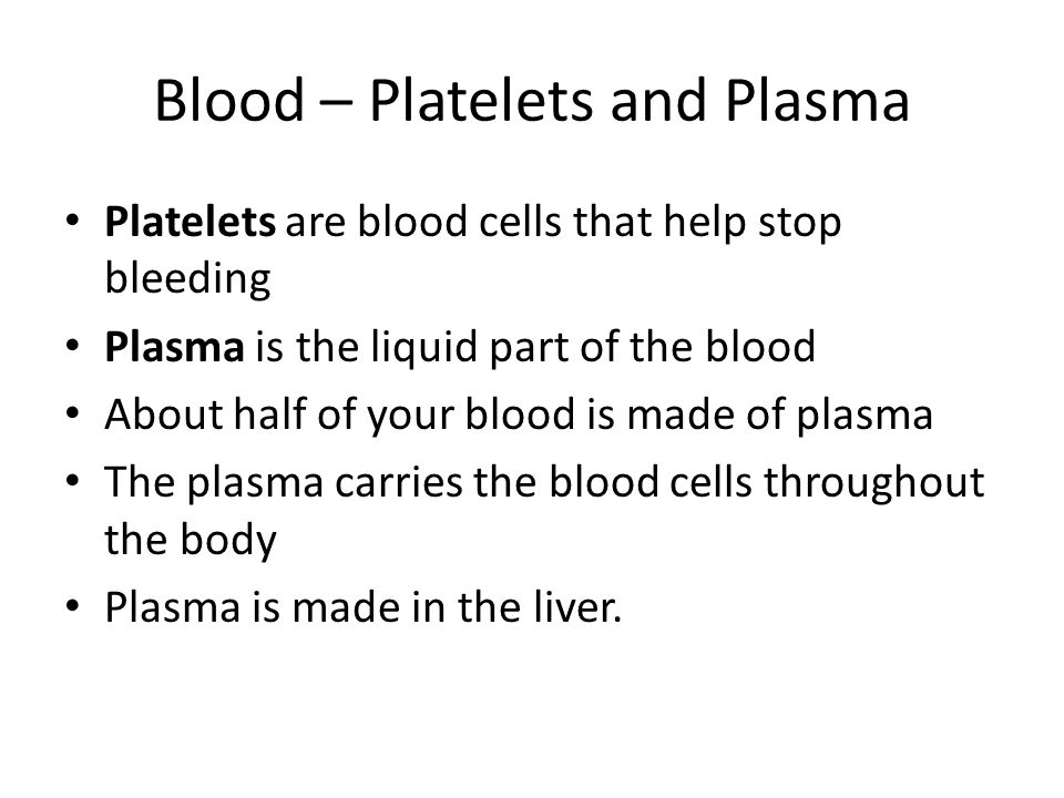 Blood – Platelets and Plasma