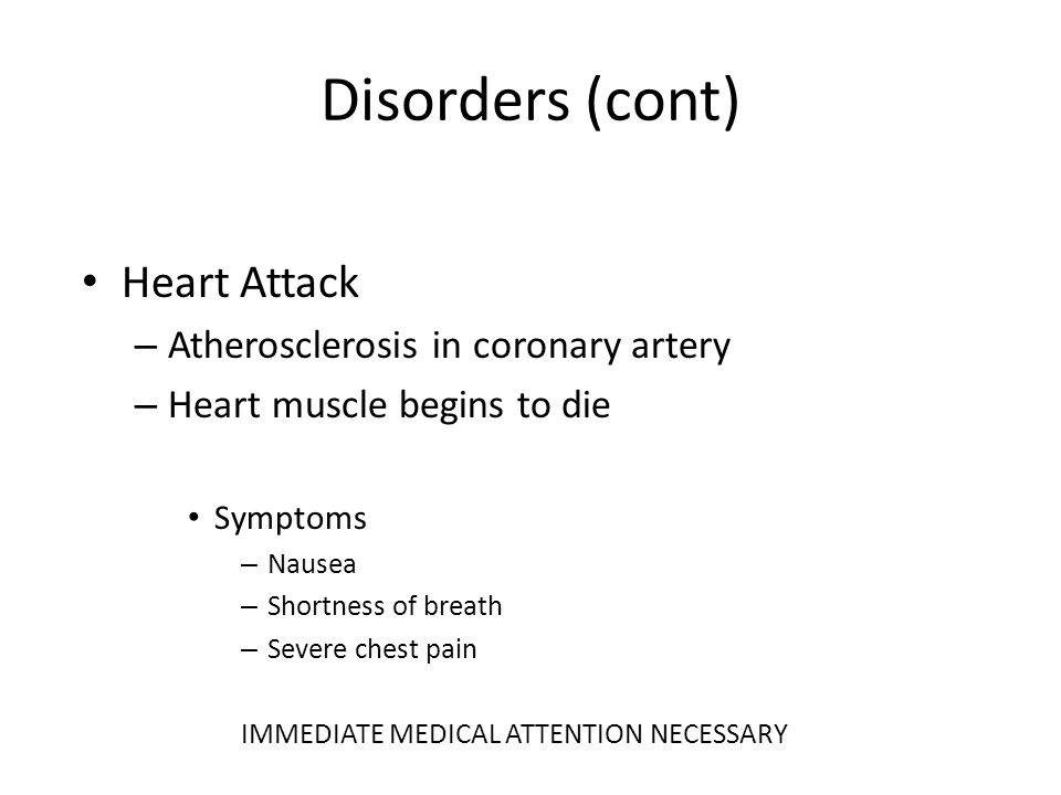 Disorders (cont) Heart Attack Atherosclerosis in coronary artery