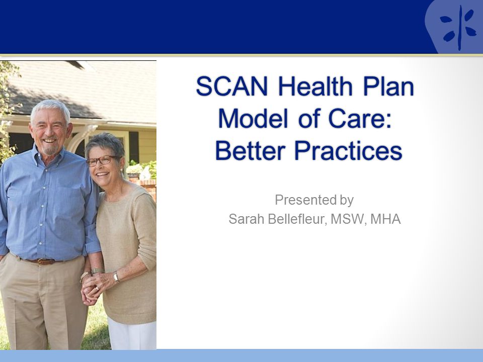 SCAN Health Plan Model of Care: Better Practices