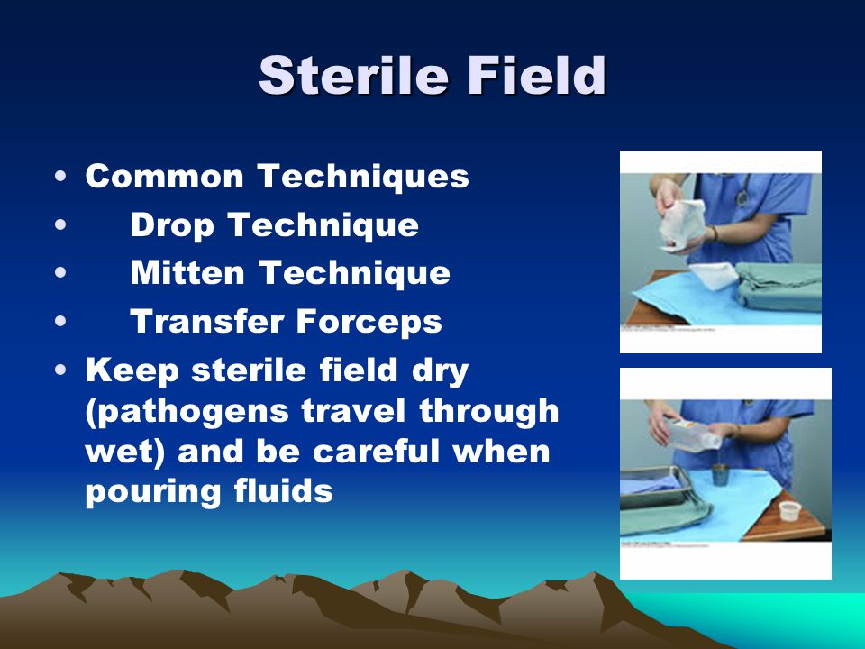 Sterile Field Common Techniques Drop Technique Mitten Technique