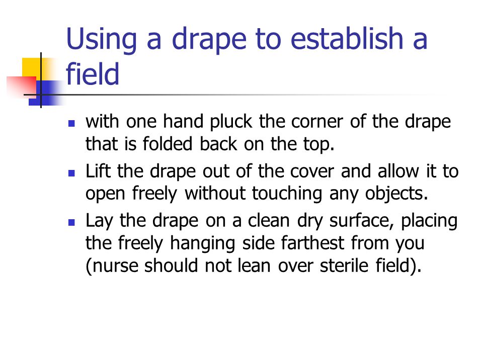 Using a drape to establish a field