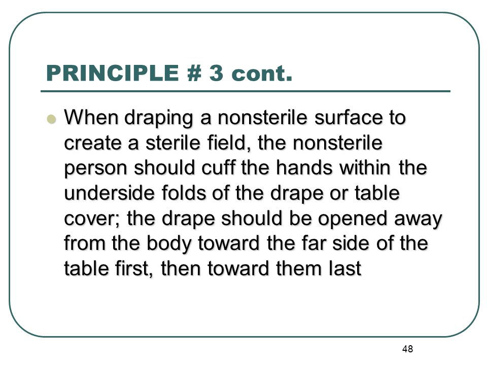 PRINCIPLE # 3 cont.