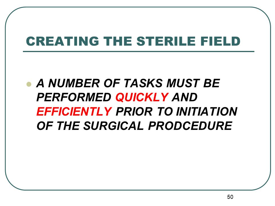 CREATING THE STERILE FIELD