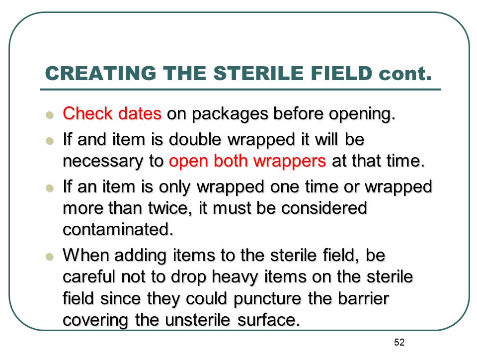 CREATING THE STERILE FIELD cont.