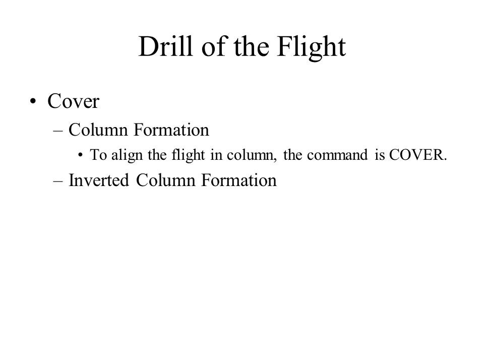 Drill of the Flight Cover Column Formation Inverted Column Formation