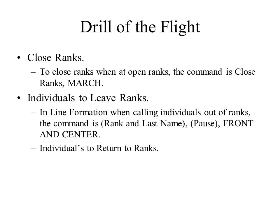 Drill of the Flight Close Ranks. Individuals to Leave Ranks.