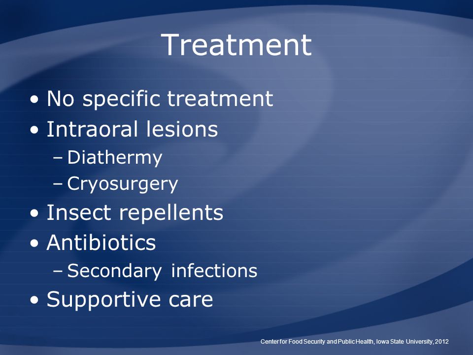 Treatment No specific treatment Intraoral lesions Insect repellents