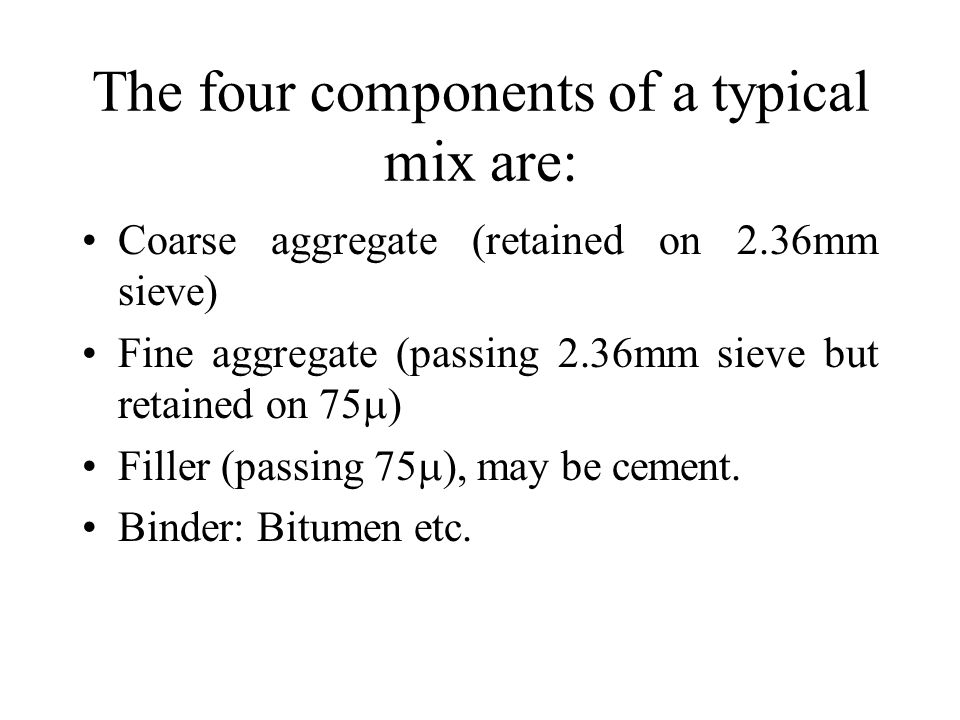 The four components of a typical mix are: