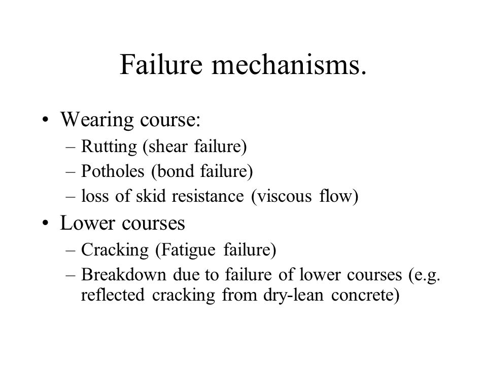 Failure mechanisms. Wearing course: Lower courses