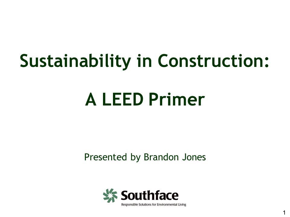 Sustainability in Construction: A LEED Primer