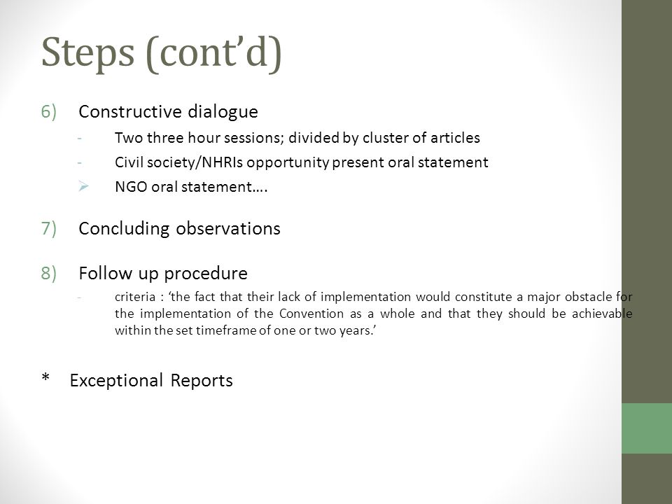 Steps (cont’d) Constructive dialogue Concluding observations