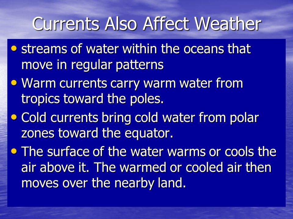 Currents Also Affect Weather