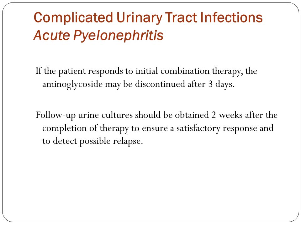 Complicated Urinary Tract Infections Acute Pyelonephritis