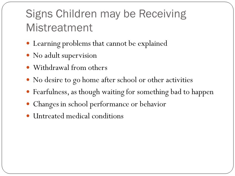 Signs Children may be Receiving Mistreatment