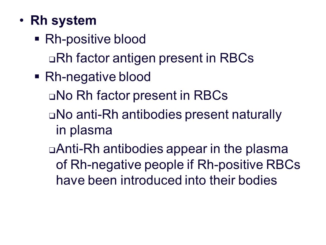 Rh factor antigen present in RBCs Rh-negative blood
