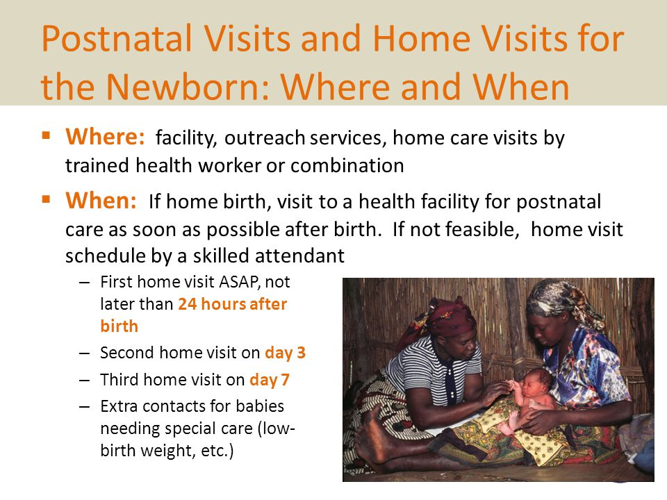 Postnatal Visits and Home Visits for the Newborn: Where and When