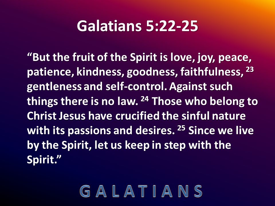 Galatians 5:22-25