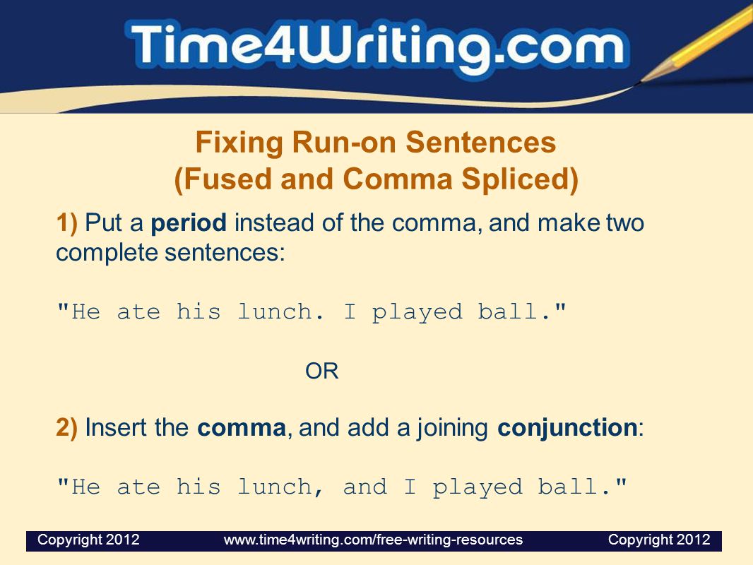 Fixing Run-on Sentences (Fused and Comma Spliced)