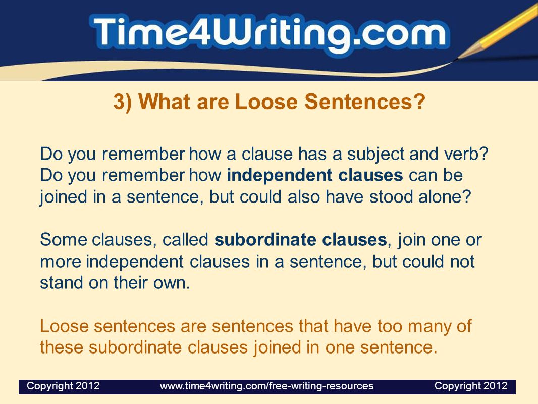 3) What are Loose Sentences