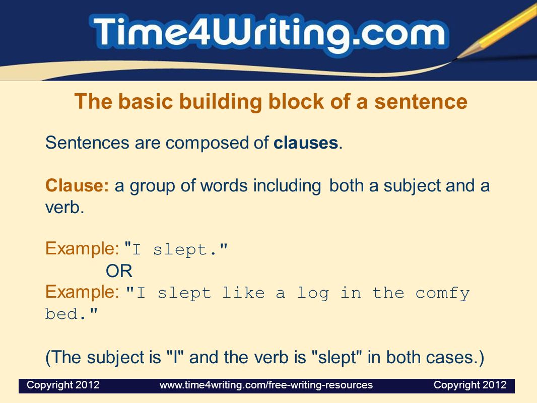 The basic building block of a sentence