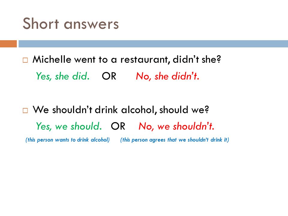Short answers Michelle went to a restaurant, didn’t she