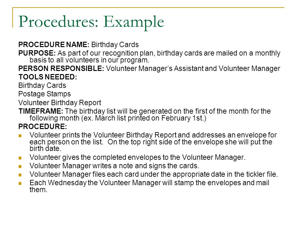 Procedures: Example PROCEDURE NAME: Birthday Cards