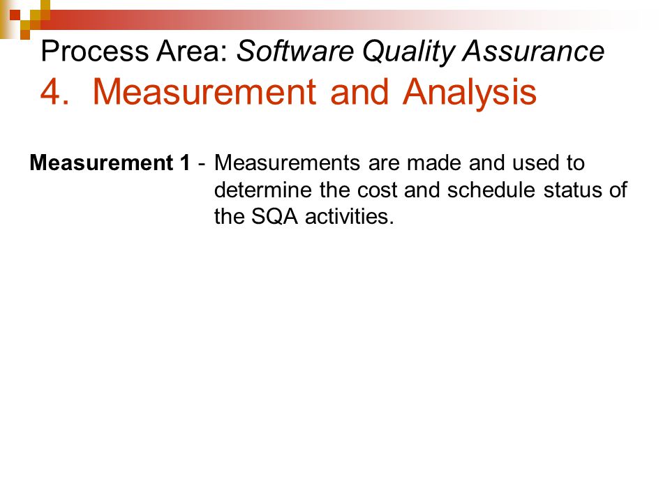 Process Area: Software Quality Assurance 4. Measurement and Analysis