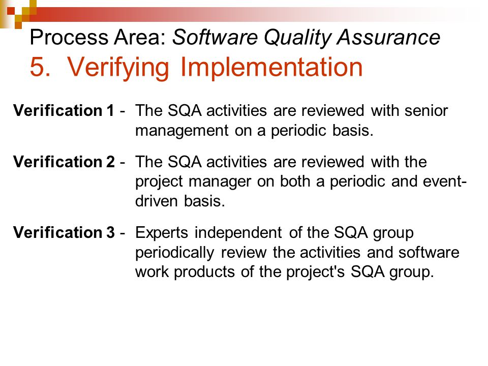 Process Area: Software Quality Assurance 5. Verifying Implementation