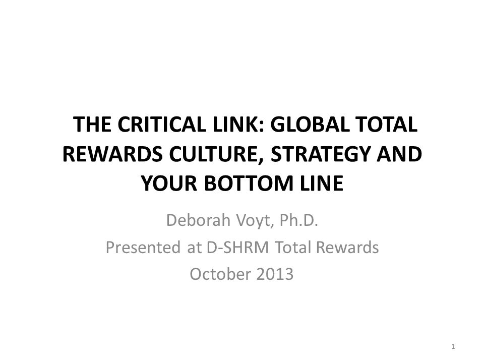 Deborah Voyt, Ph.D. Presented at D-SHRM Total Rewards October 2013